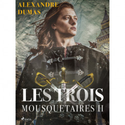 Les Trois Mousquetaires II