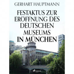 Festaktus zur Eröffnung des Deutschen Museums in München