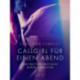 Callgirl für einen Abend – und weitere erotische Kurzgeschichten