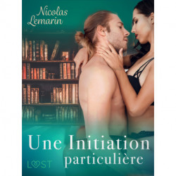 Une Initiation particulière - Une nouvelle érotique