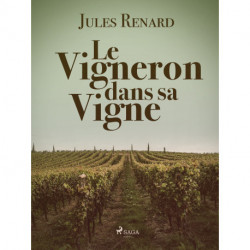Le Vigneron dans sa Vigne