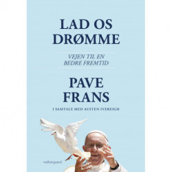 Lad os drømme: Vejen til bedre fremtiden