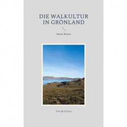 Die Walkultur in Grönland: Meine Reisen