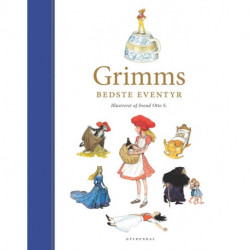 Grimms bedste eventyr: ill. af Svend Otto S