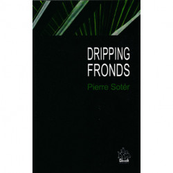 Dripping Fronds And other sonnets