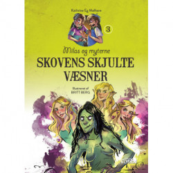 Skovens skjulte væsner: Milas og myterne 3