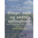 Konge, adel og andre sallingboer: Studier fra hjemstavnen