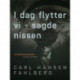 I dag flytter vi - sagde nissen