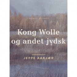 Kong Wolle og andet jydsk