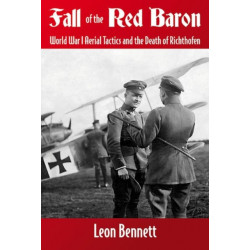 Fall of the Red Baron: World War I Aerial Tactics and the Death of Richthofen