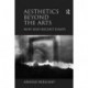 Aesthetics beyond the Arts: New and Recent Essays