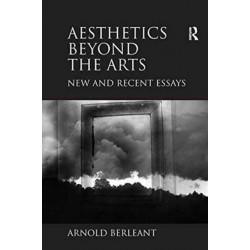 Aesthetics beyond the Arts: New and Recent Essays