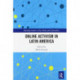 Online Activism in Latin America
