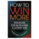 How to Win More: Strategies for Increasing a Lottery Win