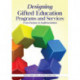 Designing Gifted Education Programs and Services: From Purpose to Implementation