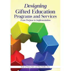 Designing Gifted Education Programs and Services: From Purpose to Implementation