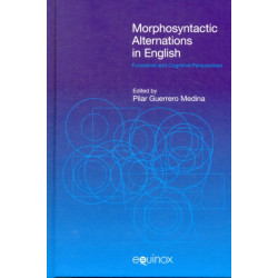 Morphosyntactic Alternations in English: Functional and Cognitive Perspectives
