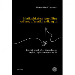 Musikselskabets retsstilling ved brug af musik i radio og tv: Brug af musik efter tvangslicensreglen i ophavsretslovens § 68
