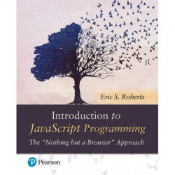 Introduction to JavaScript Programming: The "Nothing but a Browser" Approach