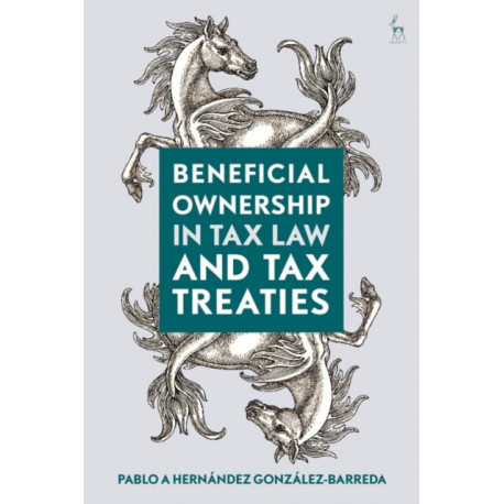 Beneficial Ownership in Tax Law and Tax Treaties