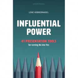 Influential power: 41 Presentation Tools for turning No into Yes