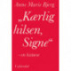 „Kærlig hilsen, Signe“