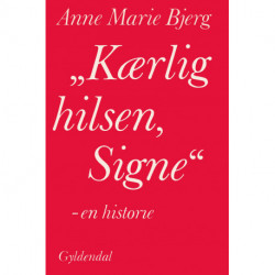 „Kærlig hilsen, Signe“