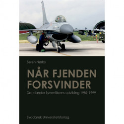 Når fjenden forsvinder: Det danske flyvevåbens udvikling 1989-1999