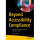 Beyond Accessibility Compliance: Building the Next Generation of Inclusive Products