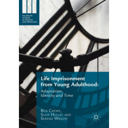 Life Imprisonment from Young Adulthood: Adaptation, Identity and Time