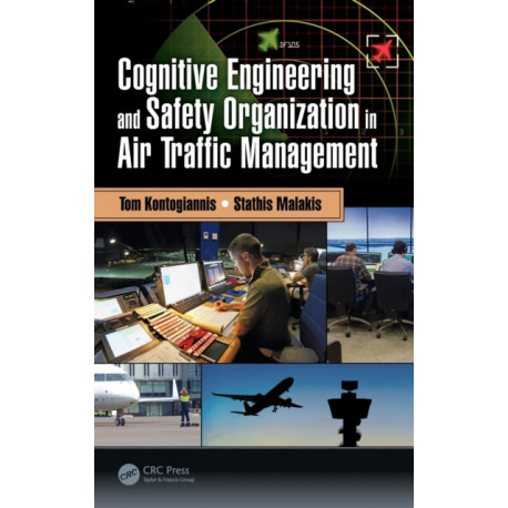 Cognitive Engineering and Safety Organization in Air Traffic Management