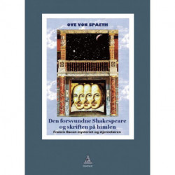 Den forsvundne Shakespeare og skriften på himlen: Francis Bacon mysteriet og stjernelæren