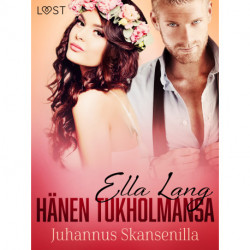 Hänen Tukholmansa: Juhannus Skansenilla – eroottinen novelli