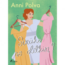 Sinäkö se olitkin?