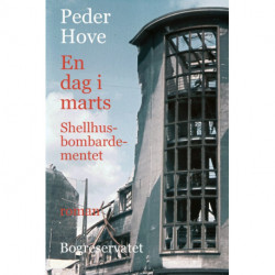 En dag i marts: Shellhusbombardementet