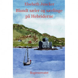 Blandt sæler og særlinge på Hebriderne