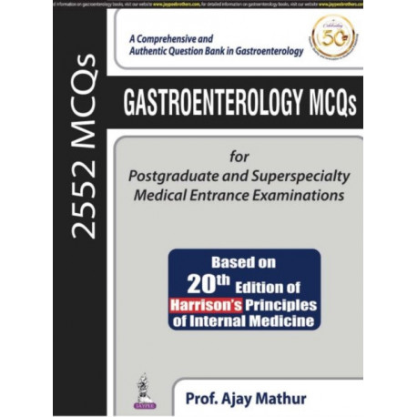 Gastroenterology MCQs for Postgraduate and Superspecialty Medical Entrance Examinations