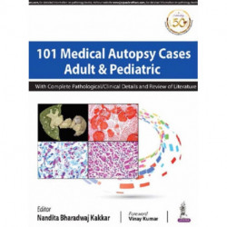 101 Medical Autopsy Cases: Adult & Pediatric