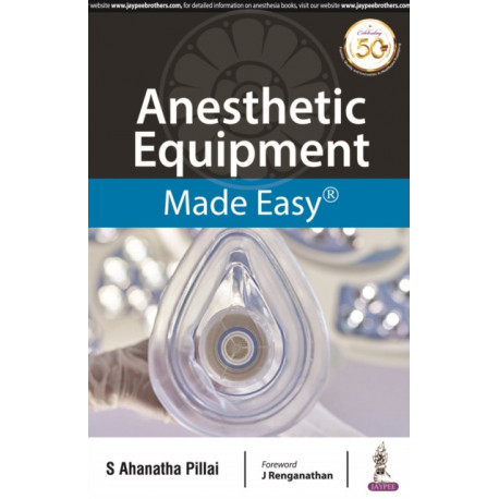 Anesthetic Equipment Made Easy