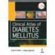 Clinical Atlas of Diabetes Mellitus
