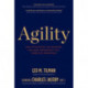Agility: How to Navigate the Unknown and Seize Opportunity in a World of Disruption
