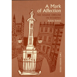 A Mark of Affection: The Soane Obelisk in Reading