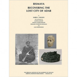 Bismaya: Recovering the Lost City of Adab