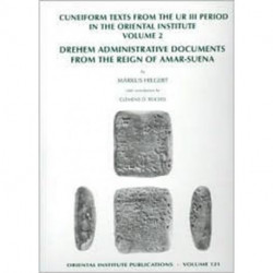 Cuneiform Texts from the Ur III Period in the Oriental Institute, Volume 2: Drehem Administrative Documents from the Reign of Amar-Suena