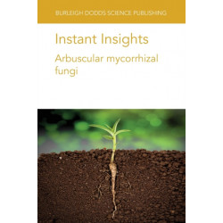 Instant Insights: Arbuscular Mycorrhizal Fungi