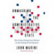 Unmasking the Administrative State: The Crisis of American Politics in the Twenty-First Century