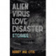 Alien Virus Love Disaster: Stories