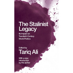 The Stalinist Legacy: Its Impact on 20th-Century World Politics (Second Edition)