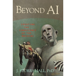 Beyond AI: Creating the Conscience of the Machine