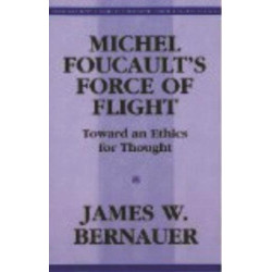 Michel Foucault's Force of Flight